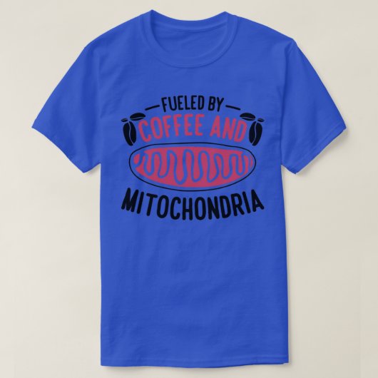 T-shirt Alimenté Par Le Café Et Mitochondria Professeur De (Design devant)