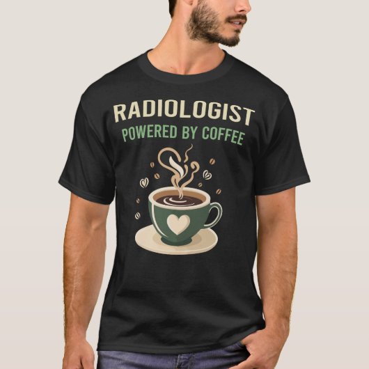 T-shirt Alimenté par le café Radiologue (Devant)