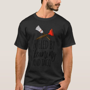 T-shirt Alimenté par le nettoyage et les tacos Équipe de