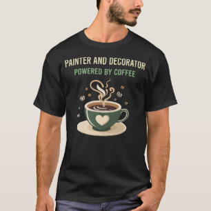T-shirt Alimenté par le peintre et décorateur de café
