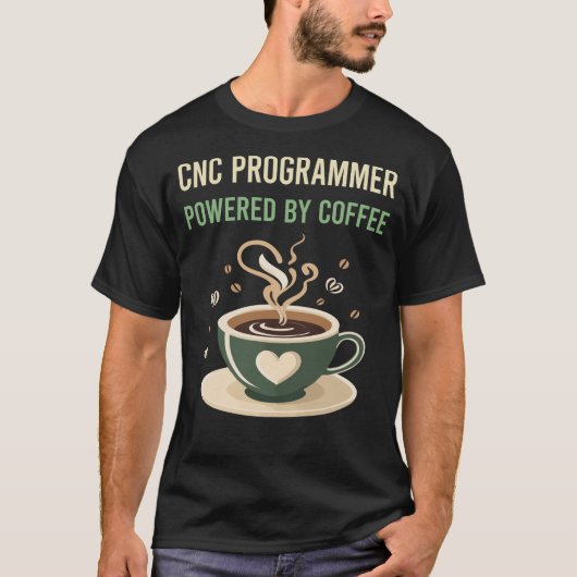 T-shirt Alimenté Par Le Programmeur CNC Café (Devant)