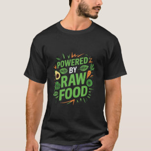 T-shirt Alimenté par les amateurs de nourriture crue végan