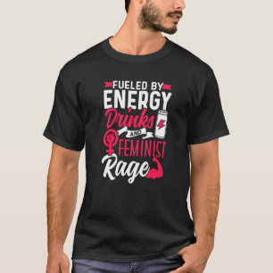 T-shirt Alimenté Par Les Boissons Énergétiques Et La Rage 