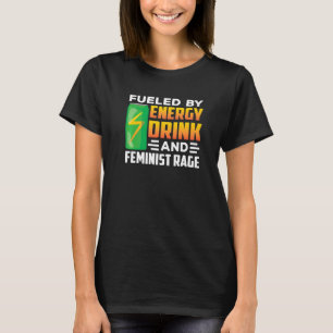 T-shirt Alimenté Par Les Boissons Énergétiques Et La Rage 