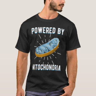 T-shirt Alimenté Par Mitochondria Science