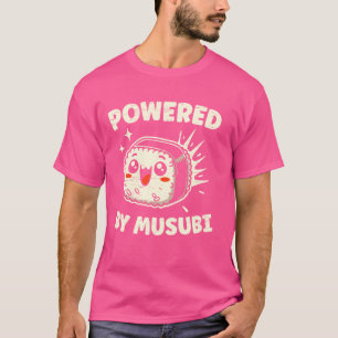 T-shirt Alimenté Par Musubi, Hawaiian Food, Rice Balls