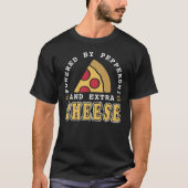 T-shirt Alimenté par Pepperoni et Fromage Pizza Lover (Devant)