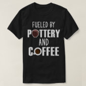 T-shirt Alimenté Par Poterie Et Potters Lover Café Don 1 (Design devant)