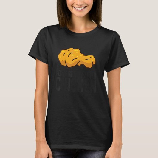 T-shirt Alimenté Par Poulet Frit Restauration Rapide Poule (Devant)