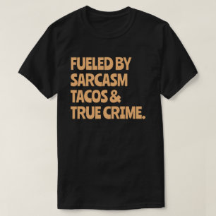 T-shirt Alimenté Par Tacos Sarcasm Drôle Véritable Amoureu