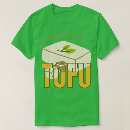 T-shirt alimenté par tofu (Design devant)