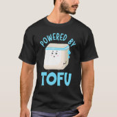 T-shirt Alimenté Par Tofu Foodie Bean Curd Tofu Lover_1 (Devant)