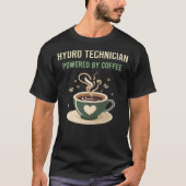 T-shirt Alimenté Par Un Technicien En Hydro-Café (Devant)