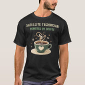 T-shirt Alimenté Par Un Technicien Satellite En Café (Devant)