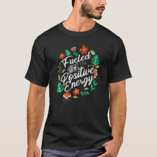 T-shirt Alimenté Par Une Énergie Positive Bonne Vie Pow Po