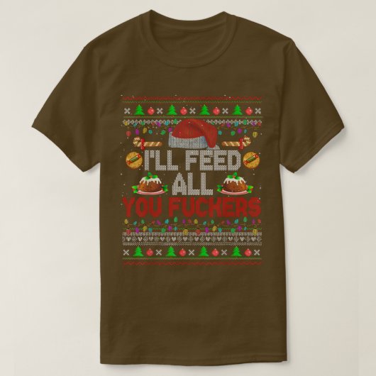 T-shirt Alimenter tous vos Fckers Jeu de Noël Chandail Pèr (Design devant)