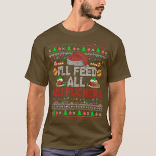T-shirt Alimenter tous vos Fckers Jeu de Noël Chandail Pèr