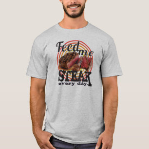 T-shirt Alimentez-moi le BIFTECK chaque jour