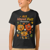 T-shirt All About Fall Prevention Funny Autumn Therapy Pt (Devant)