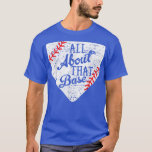 T-shirt All About That Base Cute Mom Baseball Team<br><div class="desc">All About That Base Cute Mom Baseball Team  .</div>
