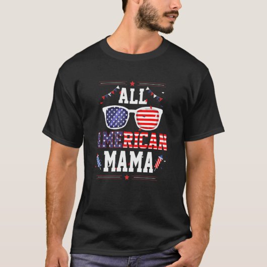 T-shirt All American Mama 4th of July US Flag Sunglasses F (Devant)