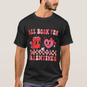 T-shirt All Booked For Valentine Book Librarian Teacher Wo (Devant)