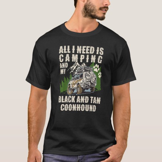 T-shirt All I Need Is Camping And My BLACK AND TAN COONHOU (Devant)