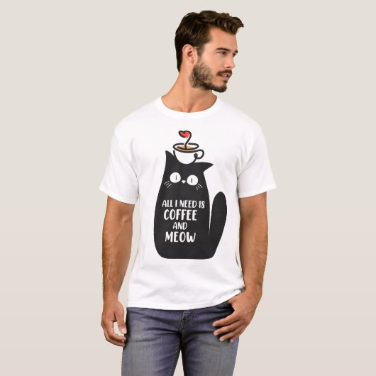 T-shirt All I Need Is Coffee And Meow (Devant entier)