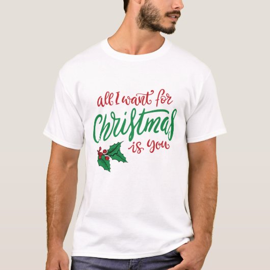 T-shirt All I want for Christmas (Devant)