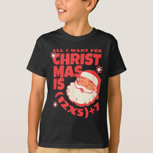 T-shirt All I Want For Christmas Is 6 7 _ 67 Math Problem  (Devant)