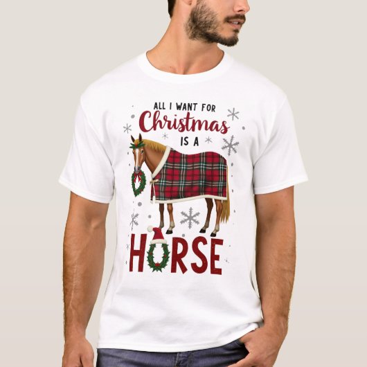 T-shirt All I Want For Christmas Is A Horse (Devant)