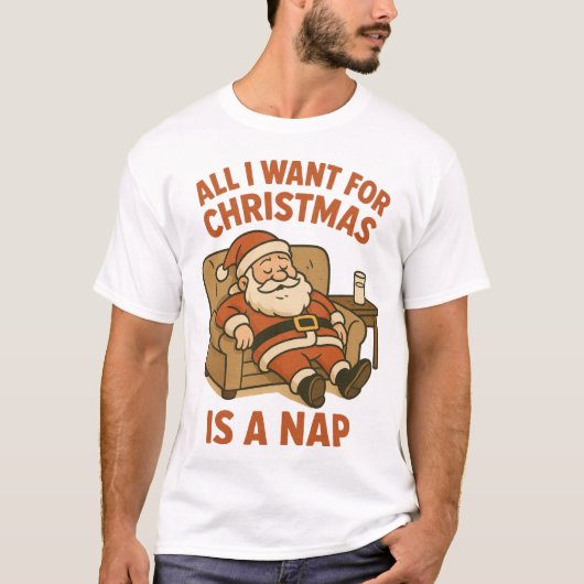 T-shirt All I Want for Christmas Is a Nap (Devant)