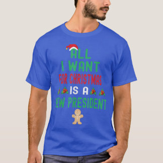T-shirt All I Want For Christmas Is A New President Xmas T