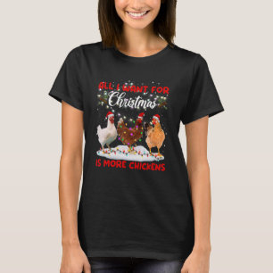 T-shirt All I Want For Christmas Is More Chickens Santa Ha