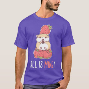 T-shirt All is Mine Hamster Strawberry Fruit Eater Pet