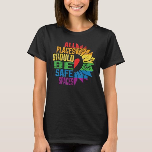T-shirt All Places Should Be Safe Spaces Gay Pride Ally LG (Devant)