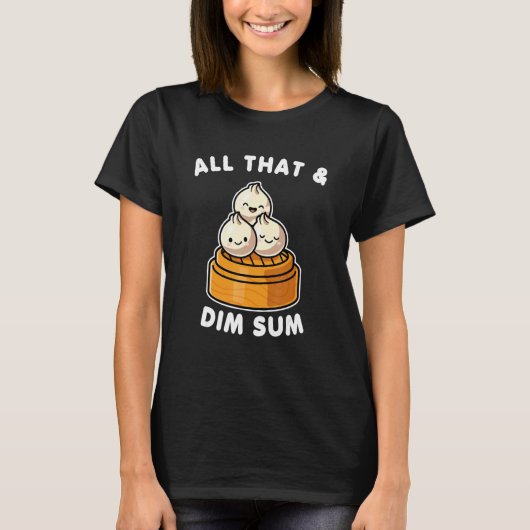 T-shirt All That And Dim Sum Valentine (Devant)