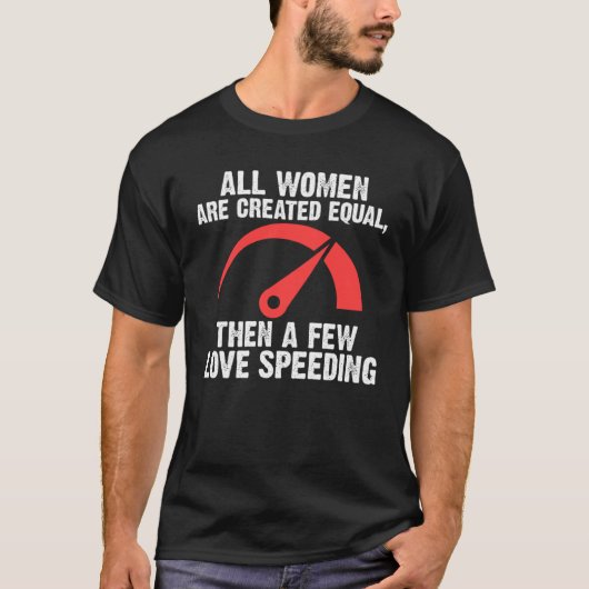 T-shirt all women are created equal then a few love speedi (Devant)