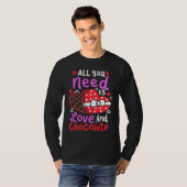 T-shirt All You Need Is Love And Chocolate Valentine's Day (Devant entier)