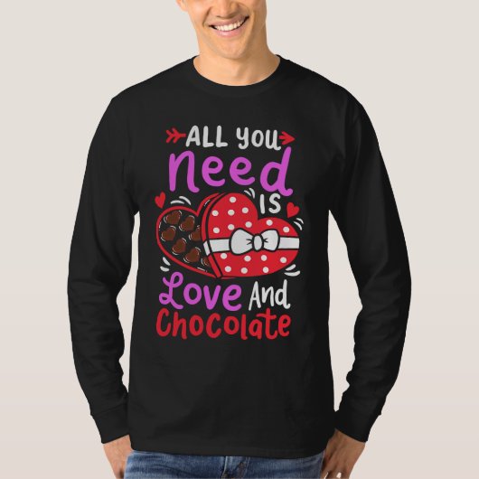 T-shirt All You Need Is Love And Chocolate Valentine's Day (Devant)