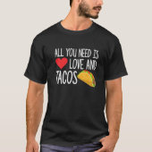 T-shirt All You Need Is Love And Tacos | Heart Mexican Foo (Devant)