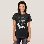 T-shirt All You Need Is Love From A Dachshund Wine Owner (Devant entier)