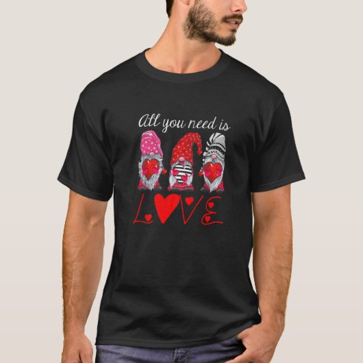T-shirt All You Need Is Love Gnomes Valentine's Day (Devant)