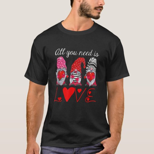 T-shirt All You Need Is Love Gnomes Valentine's Day   (Devant)