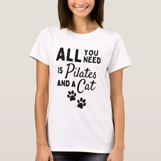 T-shirt All you need is pilates and a cat (Devant)