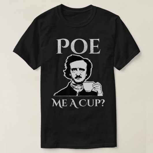 T-shirt Allan Poe Me A Cup of Coffee (Design devant)