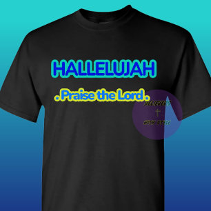 T-shirt Alléluia - Louez le Seigneur