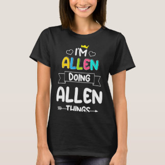 T-shirt Allen Faisant des Choses d'Allen Citation Drôle d'