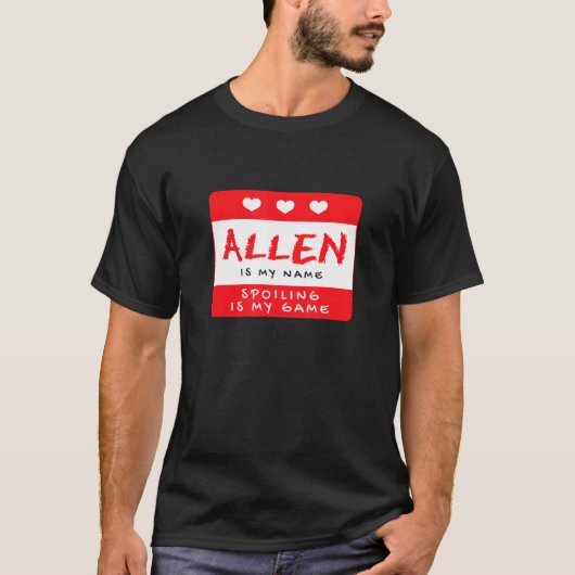 T-shirt Allen Is My Name Personalized Nickname Custom Alia (Devant)