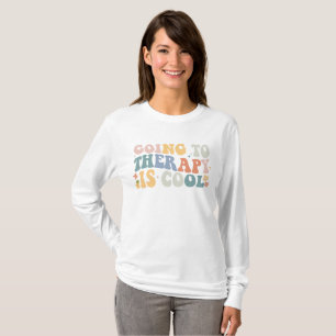 T-shirt Aller à la thérapie est cool